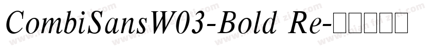 CombiSansW03-Bold Re字体转换